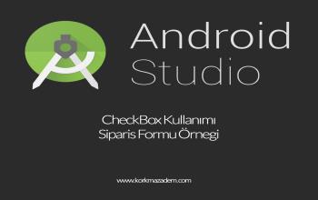 Android Studio Ders 6 - CheckBox Kullanımı - Sipariş Formu Örneği